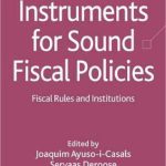 خرید و دانلود نسخه کامل کتاب Policy Instruments for Sound Fiscal Policies: Fiscal Rules and Institutions (Finance and Capital Markets)