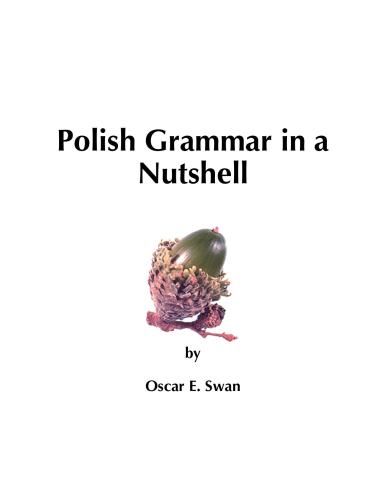 خرید و دانلود نسخه کامل کتاب Polish Grammar in a Nutshell_68b8aba13fe3c.jpeg خرید و دانلود نسخه کامل کتاب Polish Grammar in a Nutshell