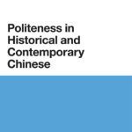 خرید و دانلود نسخه کامل کتاب Politeness In Historical and Contemporary Chinese: A Comparative Analysis
