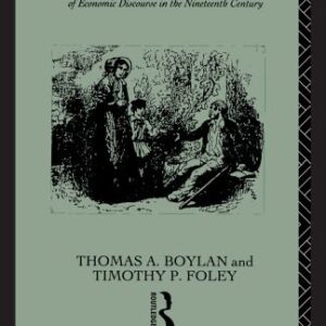 خرید و دانلود نسخه کامل کتاب Political Economy and Colonial Ireland: The Propagation and Ideological Functions of Economic Discourse in the Nineteenth Century