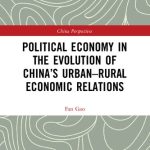 خرید و دانلود نسخه کامل کتاب Political Economy in the Evolution of China’s Urban–Rural Economic Relations