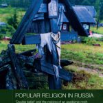 خرید و دانلود نسخه کامل کتاب Popular Religion in Russia:  ‘Double Belief’ and the Making of an Academic Myth
