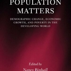 خرید و دانلود نسخه کامل کتاب Population Matters: Demographic Change, Economic Growth, and Poverty in the Developing World
