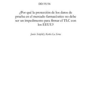 خرید و دانلود نسخه کامل کتاب ¿Por qué la protección de los datos de prueba en el mercado farmacéutico no debe ser un impedimento para firmar el TLC con los EEUU?