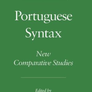 خرید و دانلود نسخه کامل کتاب Portuguese Syntax: New Comparative Studies (Oxford Studies in Comparative Syntax)