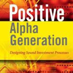 خرید و دانلود نسخه کامل کتاب Positive Alpha Generation: Designing Sound Investment Processes (The Wiley Finance Series)