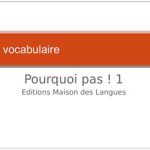 خرید و دانلود نسخه کامل کتاب Pourquoi pas! 1. Le vocabulaire