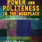 خرید و دانلود نسخه کامل کتاب Power and Politeness in the Workplace: A Sociolinguistic Analysis of Talk at Work