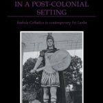 خرید و دانلود نسخه کامل کتاب Power and Religiosity in a Post-Colonial Setting: Sinhala Catholics in contemporary Sri Lanka