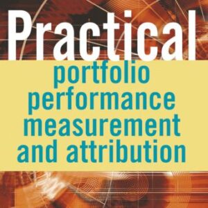 خرید و دانلود نسخه کامل کتاب Practical Portfolio Performance Measurement and Attribution (The Wiley Finance Series)