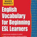 خرید و دانلود نسخه کامل کتاب Practice Makes Perfect: English Vocabulary For Beginning ESL Learners