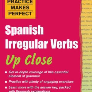 خرید و دانلود نسخه کامل کتاب Practice Makes Perfect: Spanish Irregular Verbs Up Close (Practice Makes Perfect Series)