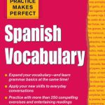 خرید و دانلود نسخه کامل کتاب Practice Makes Perfect: Spanish Vocabulary (Practice Makes Perfect Series)