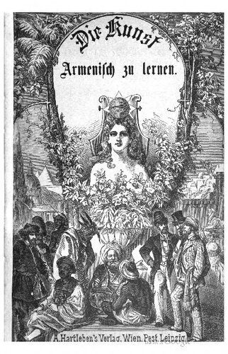 خرید و دانلود نسخه کامل کتاب Praktische Grammatik der armenischen Sprache für den Selbstunterricht. I. Classische Sprache. II. Neu-armenische Sprache mit einem neu-armenisch-deutschen und deutsch-neu-armenischen Wörterbuch und zahlreichen Lesestücken._68bd5bee76c85.jpeg خرید و دانلود نسخه کامل کتاب Praktische Grammatik der armenischen Sprache für den Selbstunterricht. I. Classische Sprache. II. Neu-armenische Sprache mit einem neu-armenisch-deutschen und deutsch-neu-armenischen Wörterbuch und zahlreichen Lesestücken.