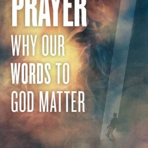 خرید و دانلود نسخه کامل کتاب Prayer: Why Our Words to God Matter