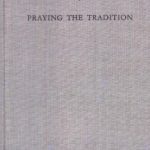 خرید و دانلود نسخه کامل کتاب Praying the Tradition: The Origin and the Use of Tradition in Nehemiah 9