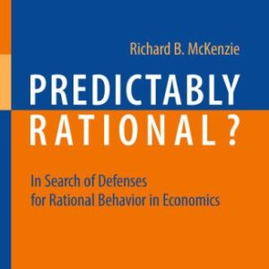 خرید و دانلود نسخه کامل کتاب Predictably Rational?: In Search of Defenses for Rational Behavior in Economics