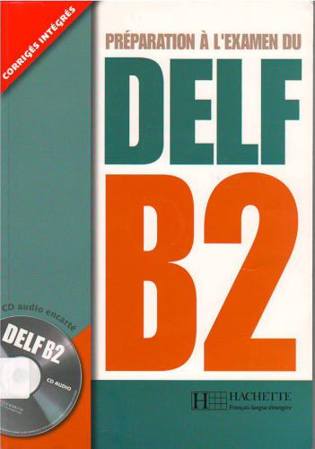 خرید و دانلود نسخه کامل کتاب Préparation à l’examen du Delf B2_68c44a2f933e7.jpeg خرید و دانلود نسخه کامل کتاب Préparation à l’examen du Delf B2