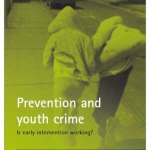 خرید و دانلود نسخه کامل کتاب Prevention and Youth Crime: Is Early Intervention Working? (Researching Criminal Justice)