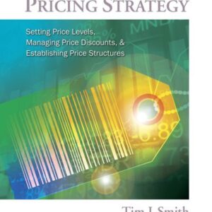 خرید و دانلود نسخه کامل کتاب Pricing Strategy: Setting Price Levels, Managing Price Discounts, & Establishing Price Structures