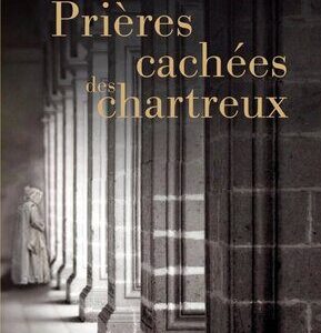 خرید و دانلود نسخه کامل کتاب Prières cachées des chartreux