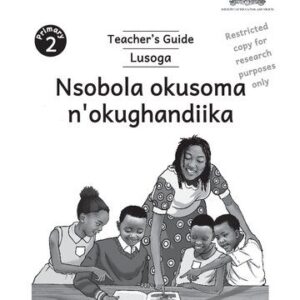 خرید و دانلود نسخه کامل کتاب Primary 2 Teacher’s Guide Lusoga. Nsobola okusoma n’okughandiika