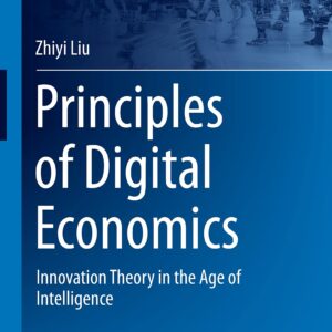 خرید و دانلود نسخه کامل کتاب Principles of Digital Economics: Innovation Theory in the Age of Intelligence