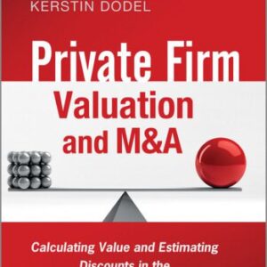 خرید و دانلود نسخه کامل کتاب Private Firm Valuation and M&A: Calculating Value and Estimating Discounts in the New Market Environment