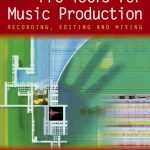 خرید و دانلود نسخه کامل کتاب Pro Tools for Music Production, Second Edition: Recording, Editing and Mixing
