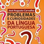 خرید و دانلود نسخه کامل کتاب Problemas e curiosidades da língua portuguesa