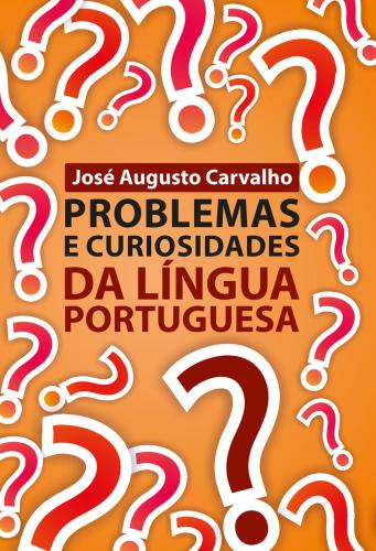 خرید و دانلود نسخه کامل کتاب Problemas e curiosidades da língua portuguesa_68c5071332d2b.jpeg خرید و دانلود نسخه کامل کتاب Problemas e curiosidades da língua portuguesa