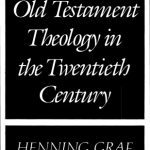 خرید و دانلود نسخه کامل کتاب Problems of Old Testament theology in the twentieth century