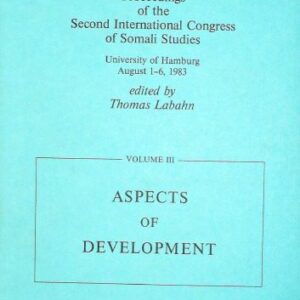 خرید و دانلود نسخه کامل کتاب Proceedings of the Second International Congress of Somali Studies. Volume III. Aspects of development