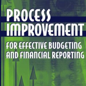 خرید و دانلود نسخه کامل کتاب Process Improvement for Effective Budgeting and Financial Reporting