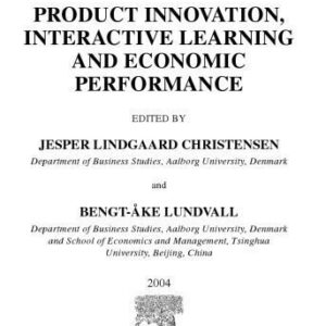 خرید و دانلود نسخه کامل کتاب Product Innovation, Interactive Learning and Economic Performance, Volume 8 (Research on Technological Innovation, Management and Policy) (Research on Technological Innovation, Management and Policy)