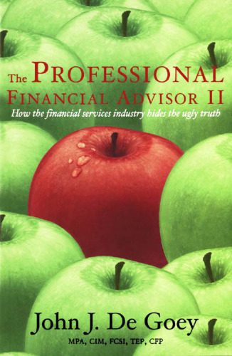 خرید و دانلود نسخه کامل کتاب Professional Financial Advisor II: How the Financial Services Industry Hides the Ugly Truth_68c89688b7f24.jpeg خرید و دانلود نسخه کامل کتاب Professional Financial Advisor II: How the Financial Services Industry Hides the Ugly Truth