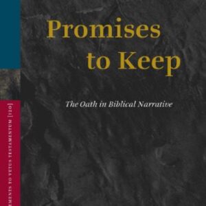 خرید و دانلود نسخه کامل کتاب Promises to Keep: The Oath in Biblical Narrative
