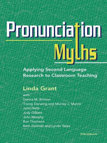 خرید و دانلود نسخه کامل کتاب Pronunciation Myths: Applying Second Language Research to Classroom Teaching_68c2ec8a23a10.jpeg خرید و دانلود نسخه کامل کتاب Pronunciation Myths: Applying Second Language Research to Classroom Teaching