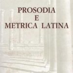 خرید و دانلود نسخه کامل کتاب Prosodia e metrica latina. Per il Liceo classico e l’Istituto magistrale