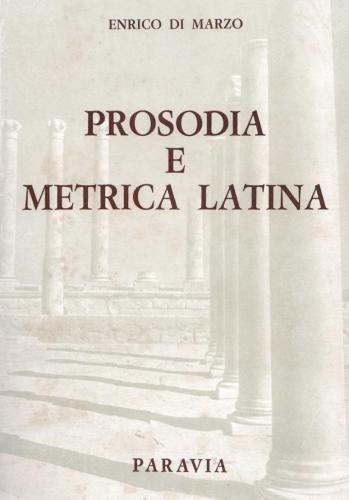خرید و دانلود نسخه کامل کتاب Prosodia e metrica latina. Per il Liceo classico e l’Istituto magistrale_68b8e60bc87a5.jpeg خرید و دانلود نسخه کامل کتاب Prosodia e metrica latina. Per il Liceo classico e l’Istituto magistrale