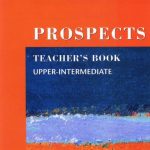 خرید و دانلود نسخه کامل کتاب Prospects Upper-Intermediate (Teacher’s Book)