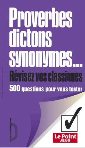 خرید و دانلود نسخه کامل کتاب Proverbes, dictons, synonymes… Révisez vos classiques: 500 questions pour vous tester_68c43d1dc2269.jpeg خرید و دانلود نسخه کامل کتاب Proverbes, dictons, synonymes… Révisez vos classiques: 500 questions pour vous tester