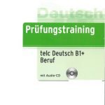 خرید و دانلود نسخه کامل کتاب Prüfungstraining: telc Deutsch B1+Beruf (Prüfungstraining DaF) (German Edition)