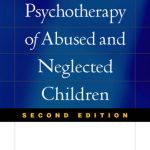 خرید و دانلود نسخه کامل کتاب Psychotherapy of Abused and Neglected Children, Second Edition