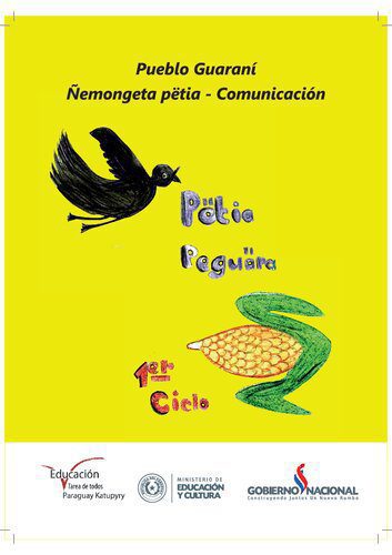 خرید و دانلود نسخه کامل کتاب Pueblo Guaraní. Ñemongeta pëtia – Comunicación. Pëtia Peguära. 1er Ciclo_68b6f5562c1ad.jpeg خرید و دانلود نسخه کامل کتاب Pueblo Guaraní. Ñemongeta pëtia – Comunicación. Pëtia Peguära. 1er Ciclo