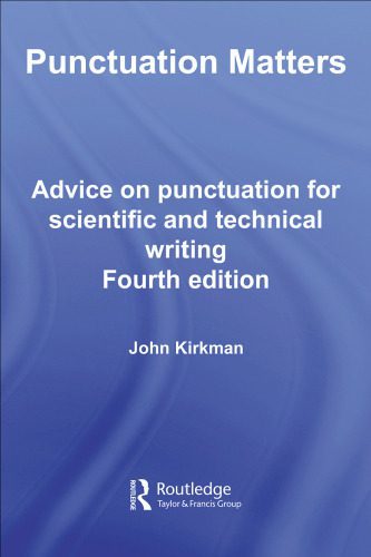 خرید و دانلود نسخه کامل کتاب Punctuation Matters: Advice on Punctuation for Scientific and Technical Writing (Routledge Study Guides)_68bfb2b92bf63.jpeg خرید و دانلود نسخه کامل کتاب Punctuation Matters: Advice on Punctuation for Scientific and Technical Writing (Routledge Study Guides)