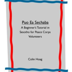 خرید و دانلود نسخه کامل کتاب Puo ea sechaba = a beginner’s tutorial in Sesotho for Peace Corps Volunteers