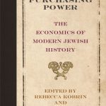 خرید و دانلود نسخه کامل کتاب Purchasing Power: The Economics of Modern Jewish History