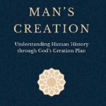 خرید و دانلود نسخه کامل کتاب Purpose of Man’s Creation: Understanding Human History through God’s Creation Plan