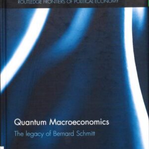 خرید و دانلود نسخه کامل کتاب Quantum macroeconomics : the legacy of Bernard Schmitt